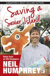 Saving A Sexier Island: Notes From Old Singapore