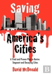 Saving America'S Cities: A Tried And Pro
