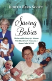 Saving Babies, The Incredible Story Of A