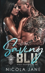 Saving Blu (Kings Reapers Mc Book 4)