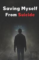 Saving Myself From Suicide