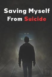 Saving Myself From Suicide