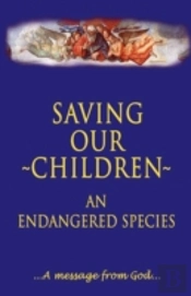 Saving Our Children, An Endangered Species