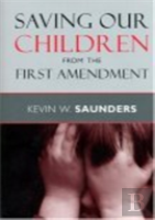 Saving Our Children From The First Amendment