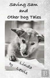 Saving Sam And Other Dog Tales