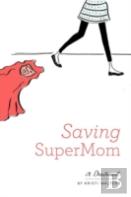 Saving Super Mom