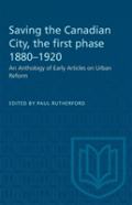 Saving The Canadian City, The First Phase 1880-1920