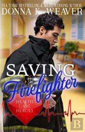 Saving The Firefighter: Health Care Hero