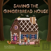 Saving The Gingerbread House