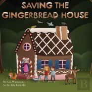 Saving The Gingerbread House