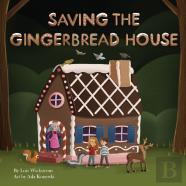 Saving The Gingerbread House
