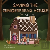 Saving The Gingerbread House