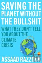 Saving The Planet Without The Bullsh*T