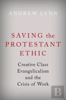 Saving The Protestant Ethic