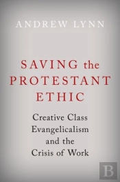Saving The Protestant Ethic