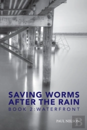 Saving Worms After The Rain - Book 2