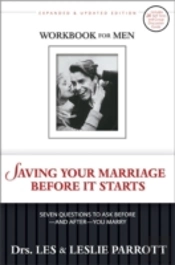 Saving Your Marriage Before It Startsworkbook For Men