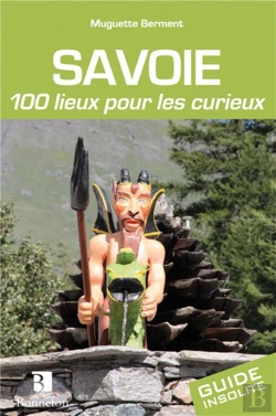 Bertrand.pt - Savoie 100 Lieux Pour Les Curieux