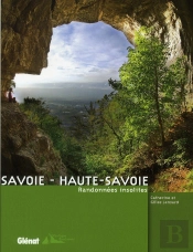 Savoie, Haute-Savoie ; Randonnées Insolites