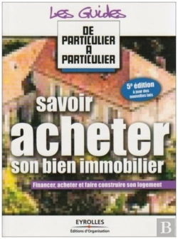 Bertrand.pt - Savoir Acheter Son Bien Immobilier : Financer, Acheter Et Faire Construire Son Logement