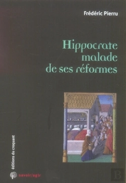 Bertrand.pt - Savoir/Agir : Hippocrate Malade De Ses Reformes