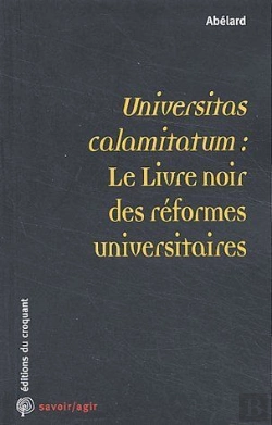 Bertrand.pt - Savoir/Agir : Universitas Calamitatum : Le Livre Noir Des Réformes Universitaires
