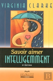 Savoir Aimer Intelligement (2e Édition)