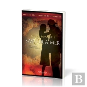 Savoir Aimer ; Le Défi Du Couple