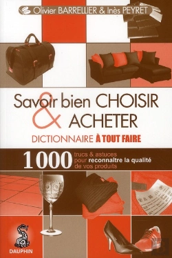 Bertrand.pt - Savoir Bien Choisir Et Acheter ; Dictionnaire À Tout Faire