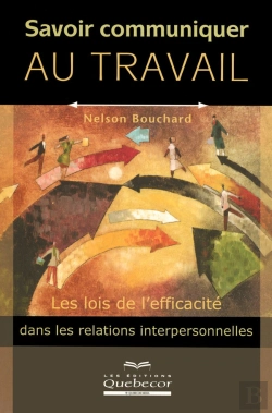 Bertrand.pt - Savoir Communiquer Au Travail Les Lois De L'Efficacité Dans Les Relations Interpersonnelles