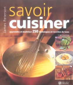 Bertrand.pt - Savoir Cuisiner ; Apprendre Et Maitriser 250 Techniques Et Recettes De Base