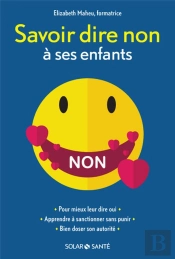 Savoir Dire Non A Ses Enfants Ne