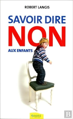 Bertrand.pt - Savoir Dire Non Aux Enfants