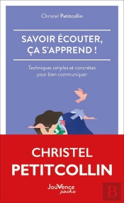 Savoir Écouter, Ça S'Apprend ! Techniques Simples Et Concrètes Pour Bien Communiquer