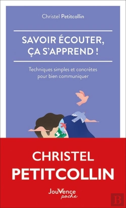 Bertrand.pt - Savoir Écouter, Ça S'Apprend ! Techniques Simples Et Concrètes Pour Bien Communiquer