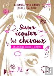 Savoir Écouter Les Chevaux ; Une Expérience Sensible De La Nature