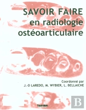 Savoir Faire En Radiologie Ostéo-Articulaire