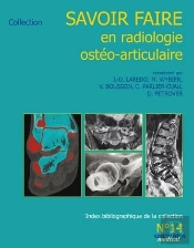 Savoir Faire En Radiologie Ostéo-Articulaire Tome 14