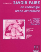Savoir Faire En Radiologie Ostéo-Articulaire Tome 4