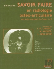 Savoir Faire En Radiologie Ostéo-Articulaire Tome 5