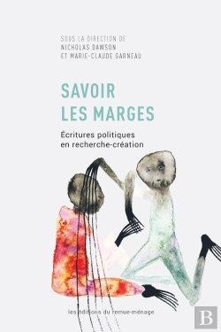 Bertrand.pt - Savoir Les Marges : Écritures Politiques En Recherche-Création