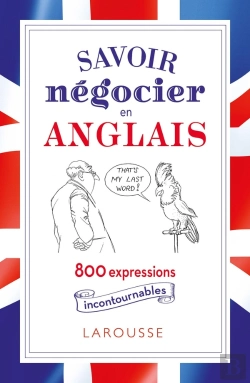 Bertrand.pt - Savoir Négocier En Anglais ; 800 Expressions Incontournables Pour Se Sortir Subtilement D'Affaires Dans Toutes Les Situations
