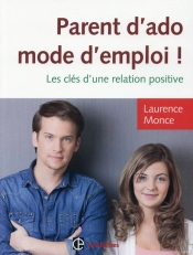 Savoir Parler À Votre Ado ; Clés Et Outils De Coach Pour Bien L'Accompagner À Cette Étape De La Vie