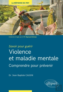 Bertrand.pt - Savoir Pour Guérir : Violence Et Maladie Mentale ; Comprendre Et Prévenir
