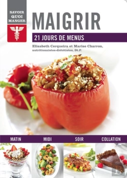 Bertrand.pt - Savoir Quoi Manger : Maigrir ; 21 Jours De Menus