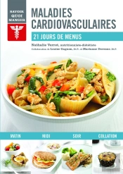 Savoir Quoi Manger : Maladie Cardiovasculaire ; 21 Jours De Menus