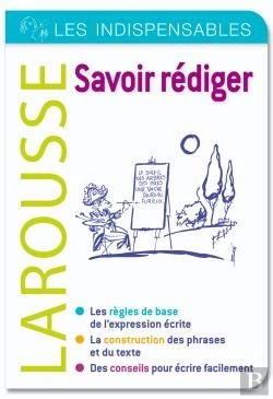 Bertrand.pt - Savoir Rédiger ; Les Indispensables Larousse