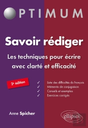 Savoir Rediger. Les Techniques Pour Ecrire Avec Clarte Et Efficacite - 2e Edition