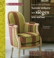 Savoir Refaire Ses Sièges Soi-Même