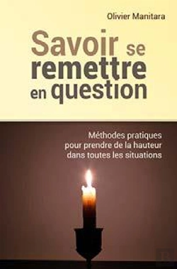Bertrand.pt - Savoir Se Remettre En Question : Méthodes Pratiques Pour Prendre De La Hauteur Dans Toutes Les Situations